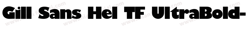Gill Sans Hel TF UltraBold字体转换
